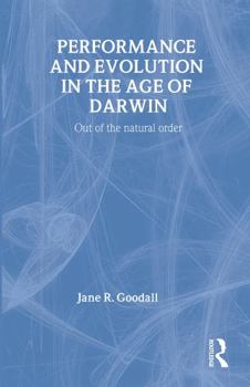 Paperback Performance and Evolution in the Age of Darwin: Out of the Natural Order Book