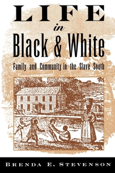 Paperback Life in Black and White: Family and Community in the Slave South Book