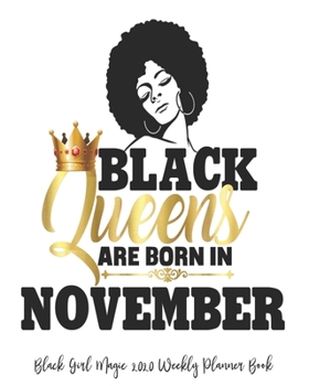 Black Girl Magic 2020 Weekly Planner Book: Black Beautiful Brave & Blessed Black Girl Magic | 2020 Calendar | Goals | Gratitude | African American | 8 ... | Contacts | Black Queen | Melanin | Gift