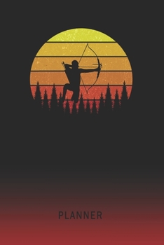 Planner: Archery Athlete 2 Year Weekly Planner | 2020 - 2021  | Retro Vintage Sunset Cover | January 20 - December 21 | Planning Organizer Writing ... | Plan Days, Set Goals & Get Stuff Done