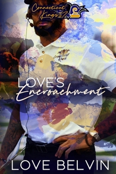 Love's Encroachment - Book #7 of the Connecticut Kings