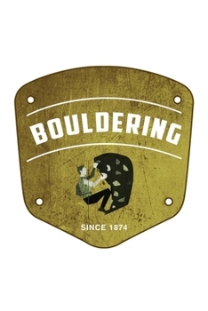 Bouldering Since 1874: 6x9 120 pages quad ruled | Your personal Diary