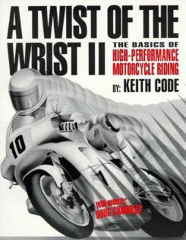 Paperback Twist of the Wrist: The Basics of High Performance Motorcycle Riding Book