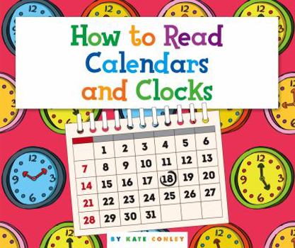 Library Binding How to Read Calendars and Clocks Book