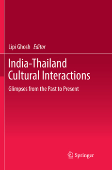 Paperback India-Thailand Cultural Interactions: Glimpses from the Past to Present Book