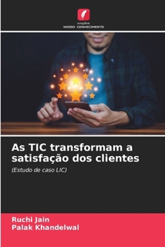Paperback As TIC transformam a satisfação dos clientes [Portuguese] Book