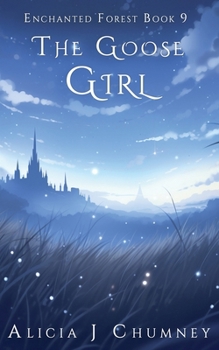 The Goose Girl (The Enchanted Forest)