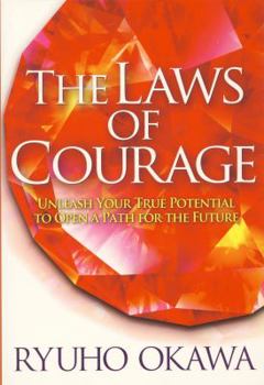 Paperback The Laws of Courage: Unleash Your True Potential to Open a Path for the Future Book