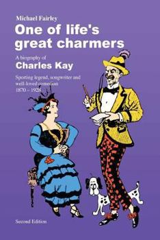 Paperback One of life's great charmers.: A biography of Charles Kay Book