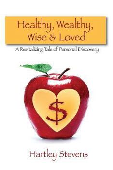 Paperback Healthy, Wealthy, Wise and Loved Book