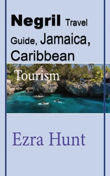Paperback Negril Travel Guide, Jamaica, Caribbean: Tourism Book