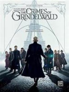 Paperback Selections from Fantastic Beasts -- The Crimes of Grindelwald: Piano Solo Arrangements Book
