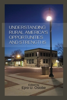 Paperback Understanding Rural America's Opportunities and Strengths Book