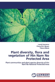 Paperback Plant diversity, flora and vegetation of Hin Nam No Protected Area Book