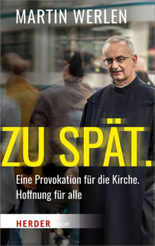 Hardcover Zu Spat.: Eine Provokation Fur Die Kirche, Hoffnung Fur Alle [German] Book