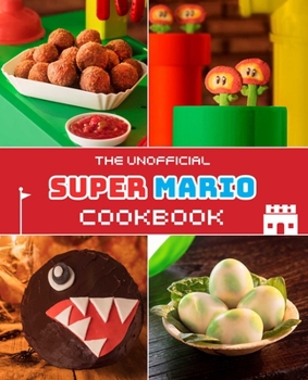 Hardcover The Unofficial Super Mario Cookbook Book