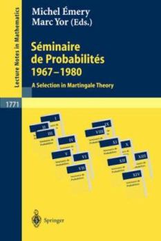 Paperback Séminaire de Probabilités 1967-1980: A Selection in Martingale Theory [French] Book