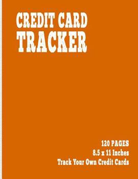 Credit Card Tracker: 120 Sheets, Large, 8.5 x 11, Track Your Own Credit Cards