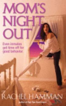 Paperback Mom's Night Out: Even Inmates Get Time Offfor Good Behavior Book