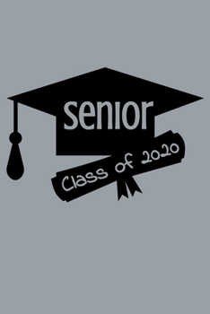 Senior Class of 2020: Graduate Journal Notebook with Hat and Diploma Design