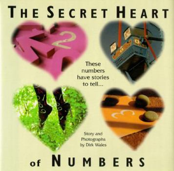 Hardcover The Secret Heart of Numbers: A Meditation in Words and Pictures Book