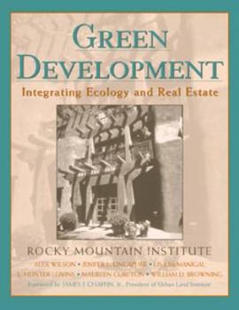 Hardcover Green Development: Integrating Ecology and Real Estate Book
