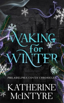 Waking for Winter (Philadelphia Coven Chronicles)