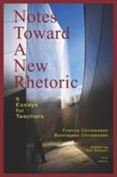 Paperback Notes Toward a New Rhetoric: 9 Essays for Teachers Book
