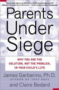Hardcover Parents Under Siege: Why You Are the Solution, Not the Problem in Your Child's Life Book