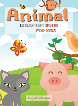 Animal Coloring Book for Kids: Ages 4-8 Coloring Book for Boys and Girls