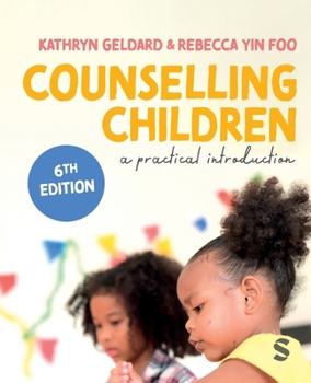 Paperback Counselling Children: A Practical Introduction (Sixth Edition (Updated Edition)) Book