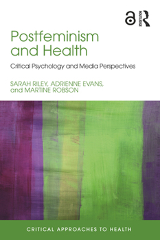 Paperback Postfeminism and Health: Critical Psychology and Media Perspectives Book