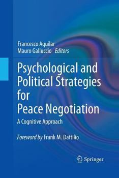 Paperback Psychological and Political Strategies for Peace Negotiation: A Cognitive Approach Book