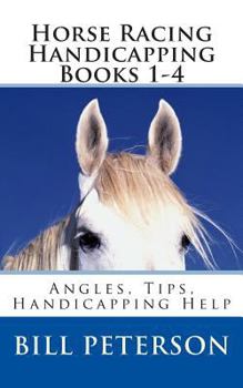 Paperback Horse Racing Handicapping Books 1-4: Angles, Tips, Advice, Handicapping Help Book