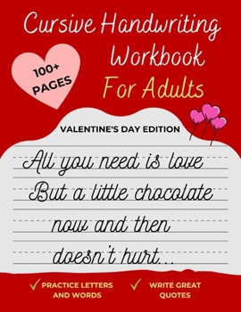 Paperback Cursive Handwriting Workbook For Adults Valentine's Day Edition: Improve your handwriting, learn how to write Cursive, & practice penmanship [Spenceri Book