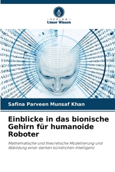 Paperback Einblicke in das bionische Gehirn für humanoide Roboter [German] Book