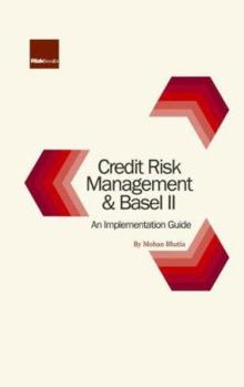 Hardcover Credit Risk Management and Basel: An Implementation Guide Book