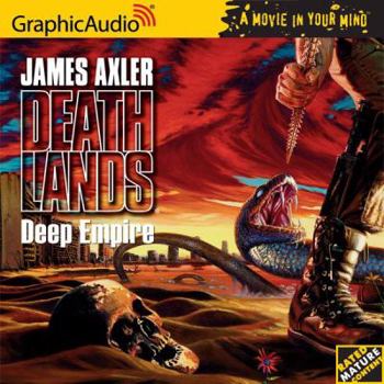 Deep Empire - Book #19 of the Deathlands
