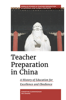 Hardcover Teacher Preparation in China: A History of Education for Excellence and Obedience Book