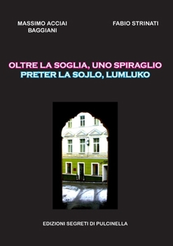 Paperback Oltre la soglia, uno spiraglio: Preter la sojlo, lumluko [Italian] Book