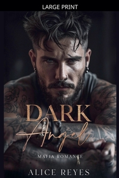 Paperback Dark Angel: Mafia Romance [Large Print] Book