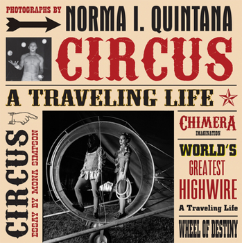 Hardcover Norma I. Quintana: Circus: A Traveling Life Book