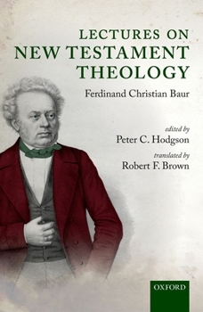 Hardcover Lectures on New Testament Theology: By Ferdinand Christian Baur Book