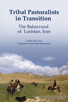 Paperback Tribal Pastoralists in Transition: The Baharvand of Luristan, Iran Volume 100 Book