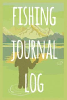 Fishing Journal Log: The perfect way to record your fishing trips! Ideal gift for anyone you know who loves to fish!