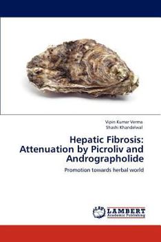 Paperback Hepatic Fibrosis: Attenuation by Picroliv and Andrographolide Book