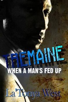 Paperback Tremaine: When A Man's Fed Up Book