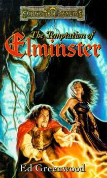 The Temptation of Elminster - Book #3 of the Forgotten Realms: Elminster