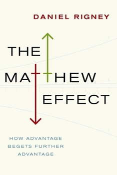 Hardcover Matthew Effect: How Advantage Begets Further Advantage Book