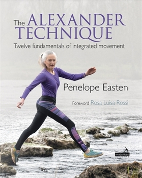 Paperback The Alexander Technique: Twelve Fundamentals of Integrated Movement Book